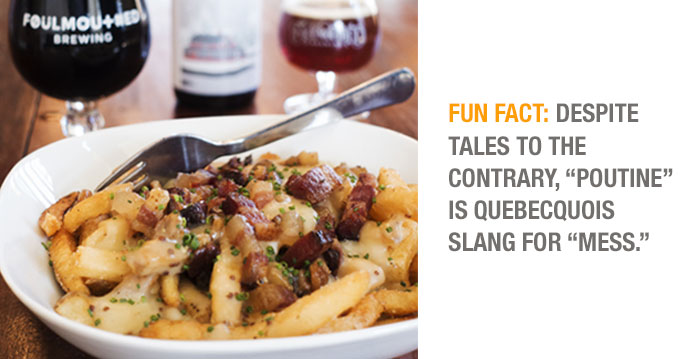 Poutine: Penultimate Comfort Food at Foulmouthed Brewing Company
